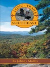 Long Trails of the Southeast (eBook)